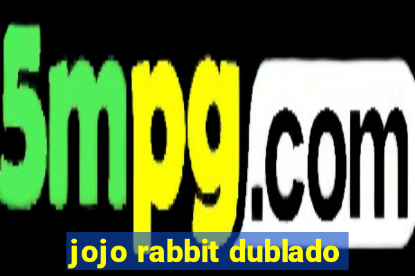 jojo rabbit dublado